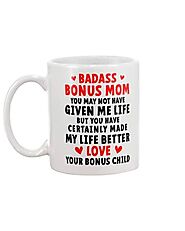 Badass Bonus Mom, Happy Mother's Day From Your Bonus Child – Not The Worst Gift