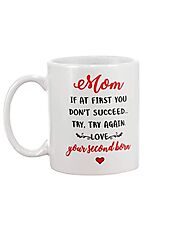 From Second Born - If At First You Don't Succeed Try Again Mom Mug – Not The Worst Gift