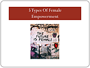 5 Types Of Female Empowerment
