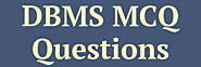 DBMS MCQ Questions Collection With Answer | InfoTechSite