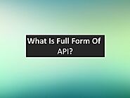 What Is The Full Form Of API? Find Out The Full Form Of API.