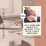 Get your due diligence report fast with Anbac advisors