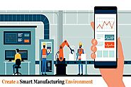 How Production Monitoring System Creates a Smart Manufacturing Environment?