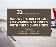 Improve your Freight Forwarding Services with this 5 Simple Tips