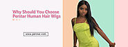 Why Should You Choose Perstar Human Hair Wigs