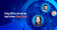 How to Cut Cost per Lead Six Times [Case Study]