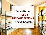 Website at https://baltimorehostel.travel.blog/2020/04/17/misconceptions-about-hostels-hostel-myths/