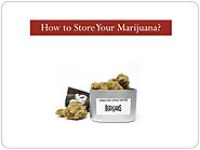 How to Store Your Marijuana?