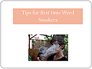 Tips for first time Weed Smokers