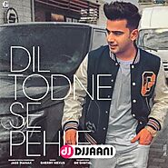 Dil Todne Se Pehle.mp3 - Jass Manak New Song Download | Djjaani