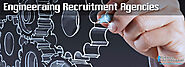 Learn How To Choose Engineering Recruitment Agencies In Dubai The Right Way