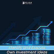 Identify and execute own investment ideas