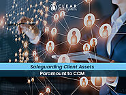 Safeguarding client assets paramount to CCM