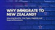 Why Immigrate To New Zealand? Migrating Benefits, Visa Types, Eligibility And Required Documents - Prowess Pursuit