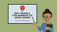 Why Should You Migrate To Hong Kong? Top 10 Reasons
