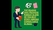 Top Reason Why Prowess Pursuit Is One Of The Best Study Abroad Consultants In India