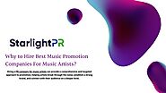 Why to Hire Best Music Promotion Companies For Music Artists by Starlight PR