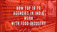 How top 10 PR agencies in India work with food industry | by HighViz PR | Sep, 2020 | Medium