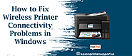 How to Fix Wireless Epson Printer Connectivity Problems in Windows - Epson Printer Support