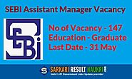 SEBI Officer Grade A Recruitment 2020 – 147 Assistant Manager (Officer Grade A) Vacancy – Last Date 31 May