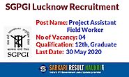 SGPGI Lucknow Project Assistant Recruitment 2020 – 04 Project Assistant & Field Worker Sarkari Job – Last Date 30 May