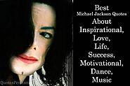 Best Michael Jackson Quotes on Inspirational, Life, Music, Dance, Success