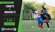 Soi kèo Ferretti vs Managua FC 3h, ngày 26/4/2020 - Kèo Nhà Cái.IO