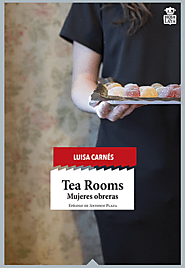 Tea Rooms. Mujeres obreras | Hoja de Lata