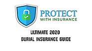 Ultimate 2020 Burial Insurance Guide - Protect With Insurance