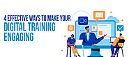 4 Effective Ways to Make Your Digital Training Engaging - Timelabs