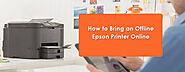 How To Bring An Offline Epson Printer Online - Epson Printer Support
