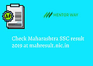 Check Maharashtra SSC result 2019 at mahresult.nic.in - MentorWay