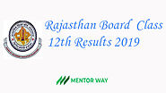 Rajasthan Board Result 2019 class XII - MentorWay