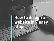 How to design a website in 7 easy steps by vishal sharma - Issuu