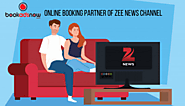 Online Booking Partner of Zee News Channel - Bookadsnow