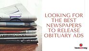 Looking for the Best Newspapers to Release Obituary Ads? Explore these Top 3 Newspapers