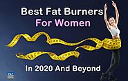 10 Best Fat Burners For Women In 2020 And Beyond!