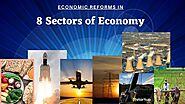 8 Economic Reforms For Different Sectors Of The Economy