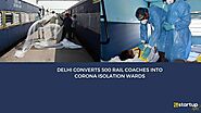Delhi To Convert 500 Rail Coaches Into Corona Isolation Wards