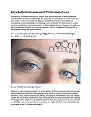 Getting Qualified As Microblading Artist With Microblading Training