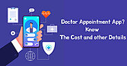 How Much Does it Cost to Develop a Doctor Appointment App? - AppMomos