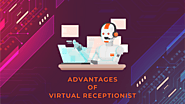 What Are The Advantages of Having a Virtual Receptionist?
