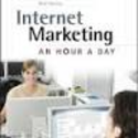 Internet Marketing: An Hour a Day