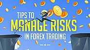 Effective Tips on Risk Management in Forex Trading - Tradesto Forex Review - Medium