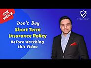 Don't Buy Short Term Insurance Policy Before Watching This Video