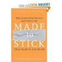 Made to Stick: Why Some Ideas Survive...