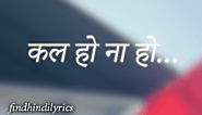 Kal Ho Na Ho Lyrics In Hindi | Findhindilyrics