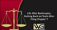 Life After Bankruptcy Getting Back on Track After Filing Chapter7