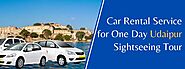 Car Rental Service for One Day Udaipur Sightseeing Tour – Car Rentals in Udaipur