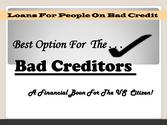 Loans for People on Bad Credit- Loans for Awful Credit Holders without Hassle